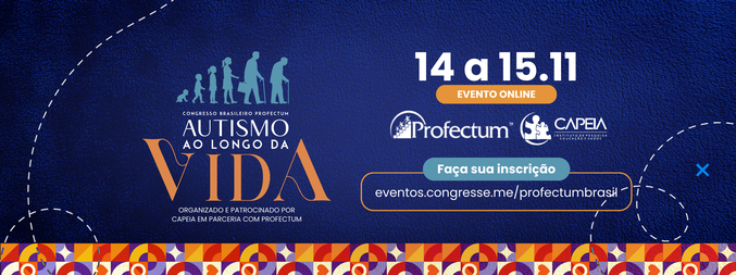 Congresso Brasileiro Profectum: Autismo ao Longo da Vida