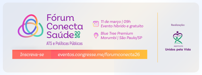 Fórum Conecta Saúde 2026 - ATS e Política Públicas para Doenças Raras e Respiratórias - 1ª Edição