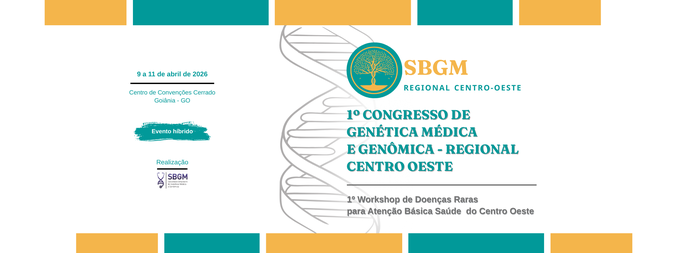 1° CONGRESSO DE GENÉTICA MÉDICA e GENÔMICA - REGIONAL CENTRO OESTE