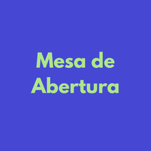 Mesa de Abertura